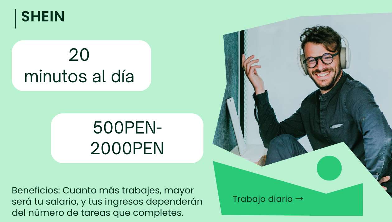 Campaña SHEIN Perú - Trabajo remoto desde casa en Perú, empleos online para ganar dinero desde casa